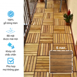 Vỉ gỗ lót sàn 6 nan gỗ tự nhiên cho ban công, ngoài trời, sân vườn, siêu bền